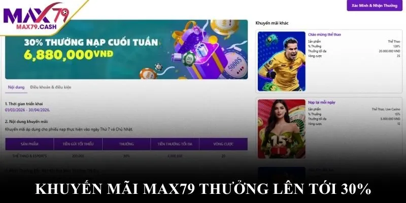 Khuyến mãi MAX79 thưởng lên tới 30%